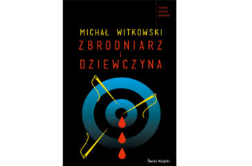 zbrodniarz i dziewczyna witkowski