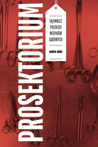 prosektorium-tajemnice-polskich-medykow-sadowych-b-iext206631717 prosektorium-tajemnice-polskich-medykow-sadowych-b-iext206631717