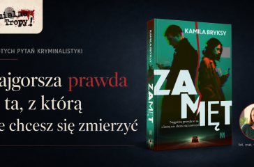 kamila-bryksy-zamet-wywiad-kryminalne-tropy