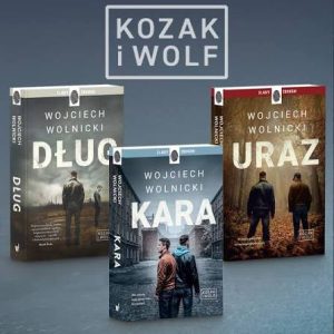Trzy tomy Śląskiej Serii Kryminalnej Kozak i Wolf Wojciecha Wolnickiego: Dług, Uraz i Kara